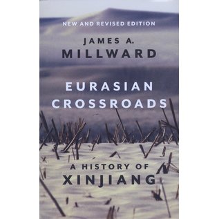 Hurst & Company, London Eurasian Crossroads, by James A. Millward