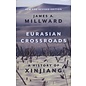 Hurst & Company, London Eurasian Crossroads, by James A. Millward