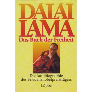 Gustav Lübbe Verlag Dalai Lama, Das Buch der Freiheit: Autobiographie des Friedensnobelpreisträgers