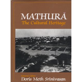 Manohar Mathura: The Cultural Heritage, by Doris Meth Srinivason