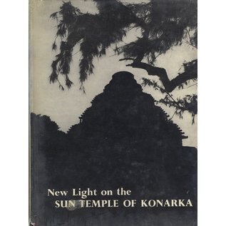 Chowkhamba Sanskrit Series Office, Varanasi New Light on the Sun Temple of Konarka, by Alice Boner and Sadasiva Bath Sarma
