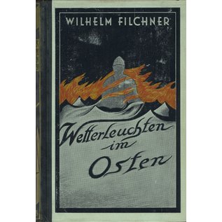 Peter J. Oestergaard Verlag Berlin Wetterleuchten im Osten, Erlebnisse eines diplomatischen Geheimagenten, von Wilhelm Filchner