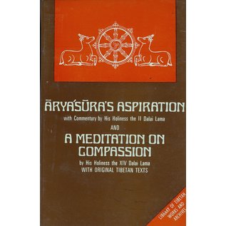 LTWA Aryasura's Aspiration, and: A Meditation on Compassion, by H.H. the 14th Dalai Lama