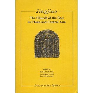 Institut Monumenta Serica, St. Augustin Jingjiao: The Church of the East in China and Central Asia, ed, by Roman Malek