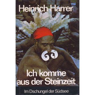 Pinguin Verlag Ich komme aus der Steinzeit: Im Dschungel der Südsee, von Heinrich Harrer