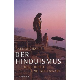 Verlag C. H. Beck Der Hinduismus, Geschichte und Gegenwart, von Axel Michaels
