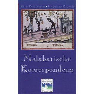 Jan Thorbecke Verlag Malabarische Korrespondenz, von Johann Ernst Gründler, Bartholomäus Ziegenbalg