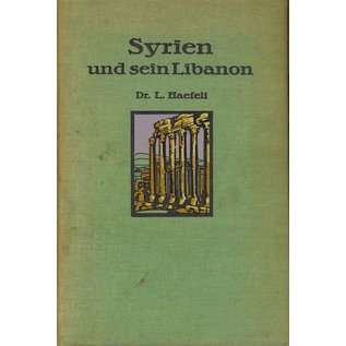 Räber & Cie. Luzern Syrien und sein Libanon, von Dr. L. Haefeli