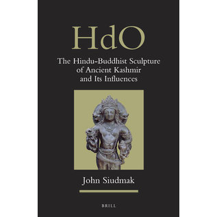 Brill The Hindu-Buddhist Sculpture of Ancient Kashmir and its Influences, John Siudmak