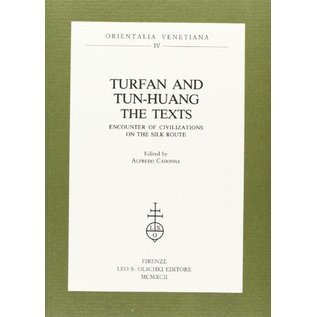 Leo Olschki Editore Turfan and Tun-huang The Texts, Encounter of Civilisations on the Silk Road,  ed. by Alfredo Cadonna