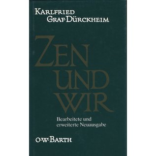 O.W. Barth Zen und Wir, von Karlfried Graf Dürckheim