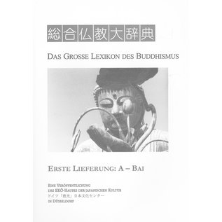 Iudicium Verlag München Das Grosse Lexikon des Buddhismus, Erste Lieferung: A - Bai