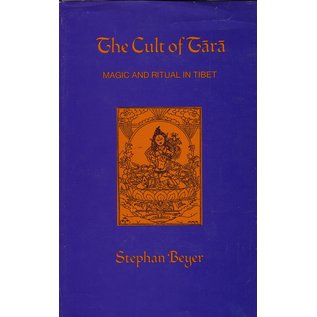 University of California Press The Cult of Tara: Magic and Ritual of Tibet, by Stephan Beyer