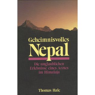 Hänssler Verlag Neuhausen Geheimnisvolles Nepal: die unglaublichen Erlebnisse eines Arztes im Himalaya