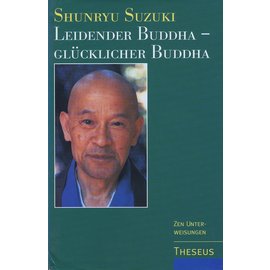 Theseus Verlag Leidender Buddha - Glücklicher Buddha, von Shunrui Suzuki