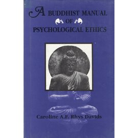 Munshiram Manoharlal Publishers A Buddhist Manual of psychological Ethics, by Caroline A. F. Rhys Davids