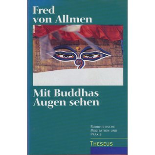 Theseus Verlag Mit Buddhas Augen sehen, von Fred von Allmen