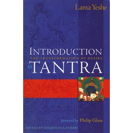 Wisdom Publications Introduction to Tantra, the Transformation of Desire, by Lama Yeshe