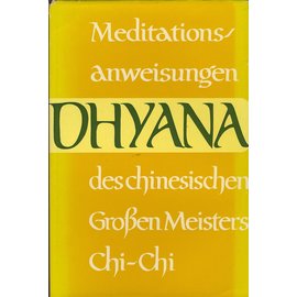 Otto Wilhelm Barth Verlag Dhyana: Meditationsanweisungen des chinesischen Meisters Chi-Chi