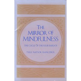 Shambhala The Mirror of Mindfulness, by Tsele Natsok Rangdrol
