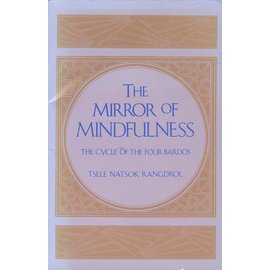 Shambhala The Mirror of Mindfulness, by Tsele Natsok Rangdrol