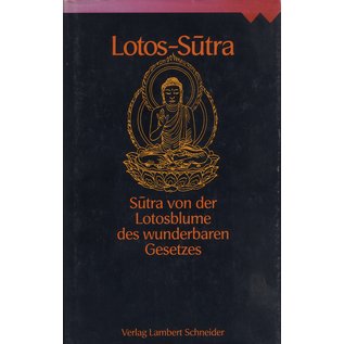 Verlag Lambert Schneider Lotos-Sutra, Sutra von der Lotosblume des wunderbaren Gesetzes