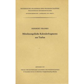 Verlag der Bayerischen Akademie der Wissenschaften Mittelmongolische Kalenderfragmente aus Turfan, von Herbert Franke