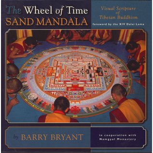 Snow Lion Publications The Wheel of Time Sand Mandala, by Barry Bryant