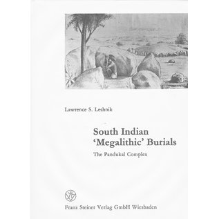 Franz Steiner Verlag South Indian 'Megalithic' Burials: The Pandakal Complex