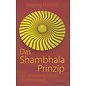 Windpferd Verlag Das Shambhala Prinzip, Der verborgene Schatz der Menschheit, von Sakyong Mipham