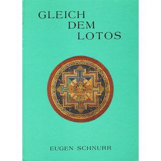 Pasa Verlag Stuttgart Gleich dem Lotos, Aufbau und Symbolik des Tibetischen Mandalas, von Eugen Schnurr