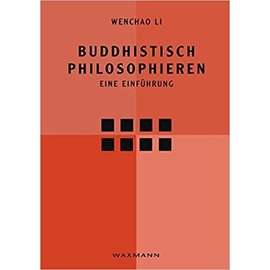 Waxmann Verlag Münster Buddhistisch Philosophieren, eine Einführung, von Wenchao Li