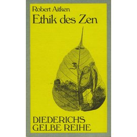 Diederichs Gelbe Reihe Ethik des Zen, von Robert Aitken