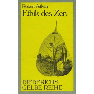 Diederichs Gelbe Reihe Ethik des Zen, von Robert Aitken