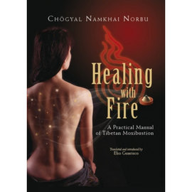 Shang Shung Publications Healing with Fire, by Chögyal Namkhai Norbu, Elio Guarisco