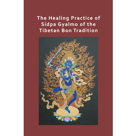 Olmo Ling Books The Healing Practice of Sidpa Gyalmo of the Tibetan Bon Tradition