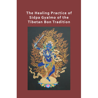 Olmo Ling Books The Healing Practice of Sidpa Gyalmo of the Tibetan Bon Tradition