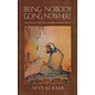 Wisdom Publications Being Nobody, Going Nowhere, by Ayya Khema