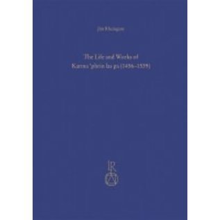 Ludwig Reichert Verlag Wiesbaden The Life and Works od Karma 'phrin las pa ((1456-1539), by Jim Rheingans