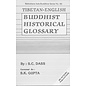 Sri Satguru Publications Tibetan English Buddhist Historical Glossary, by S.C. Das, S.K. Gupta