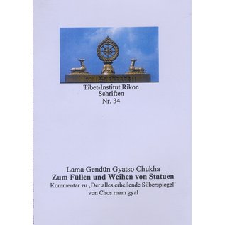 Verlag Tibet Institut Rikon Zum Füllen und Weihen von Statuen, von Lama Gendün Gyatso Chukha