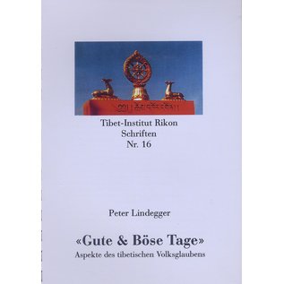 Verlag Tibet Institut Rikon Gute und Böse Tage, von Peter Lindegger