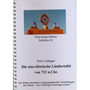 Verlag Tibet Institut Rikon Die sino-tibetische Ländertafel von 733 n.Chr., von Peter Lindegger