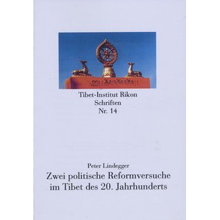 Verlag Tibet Institut Rikon Zwei politische Reformversuche im Tibet des 20. Jahrhunderts, von Peter Lindegger