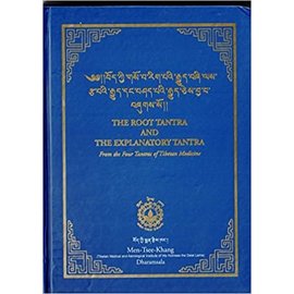 Men-Tsee-Khang Dharamsala The Root Tantra and the Explanatory Tantra from the fourTantras of Tibetan Medicine