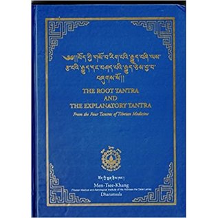 Men-Tsee-Khang Dharamsala The Root Tantra and the Explanatory Tantra from the fourTantras of Tibetan Medicine