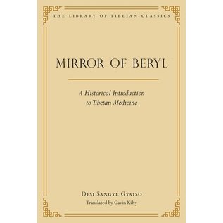 Wisdom Publications Mirror of Beryl: A Historical Introduction to Tibetan Medicine, Desi Sangye Gyatso