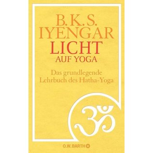 O.W. Barth Licht auf Yoga, das grundlegende Lehrbuch des Hatha-Yoga, von B.K.S. Iyengar