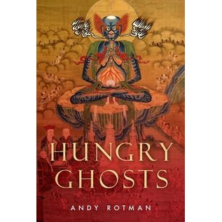 Wisdom Publications Hungry Ghosts, by Andy Rotman