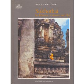 Oxford University Press Sukhothai its history, culture and art, by Betty Gosling